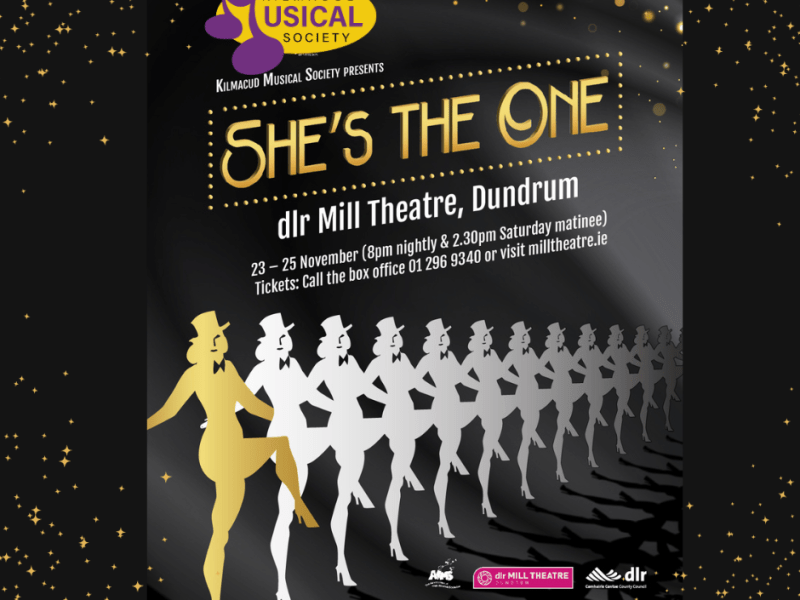 She’s The One! Proudly Presented by Kilmacud Musical&nbsp;Society.