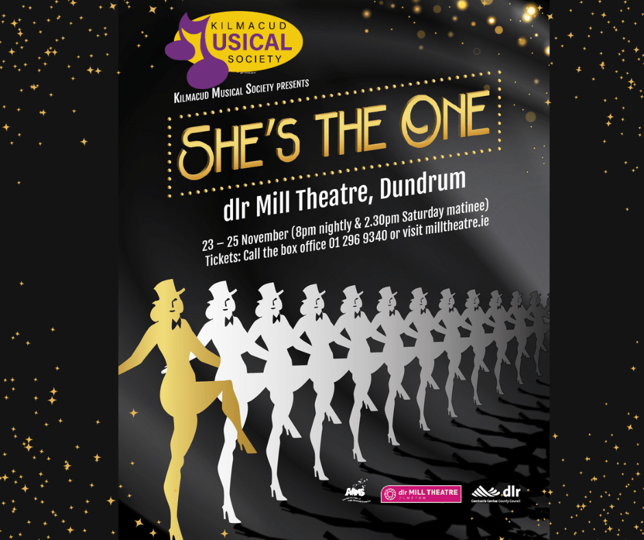 She’s The One! Proudly Presented by Kilmacud Musical&nbsp;Society.